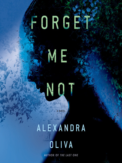 Title details for Forget Me Not by Alexandra Oliva - Wait list